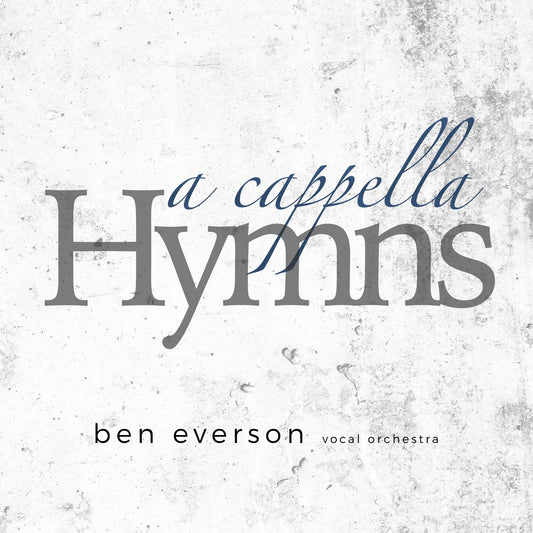 A Cappella Hymns | Digital Album