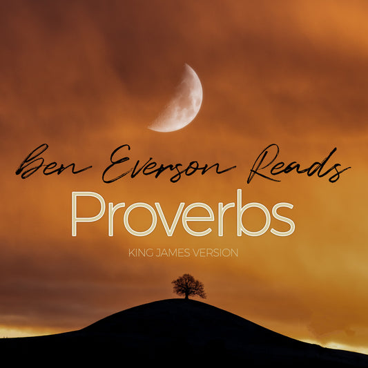 Ben Everson Reads Proverbs