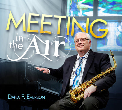 Meeting in the Air | Digital Album | Dana F. Everson