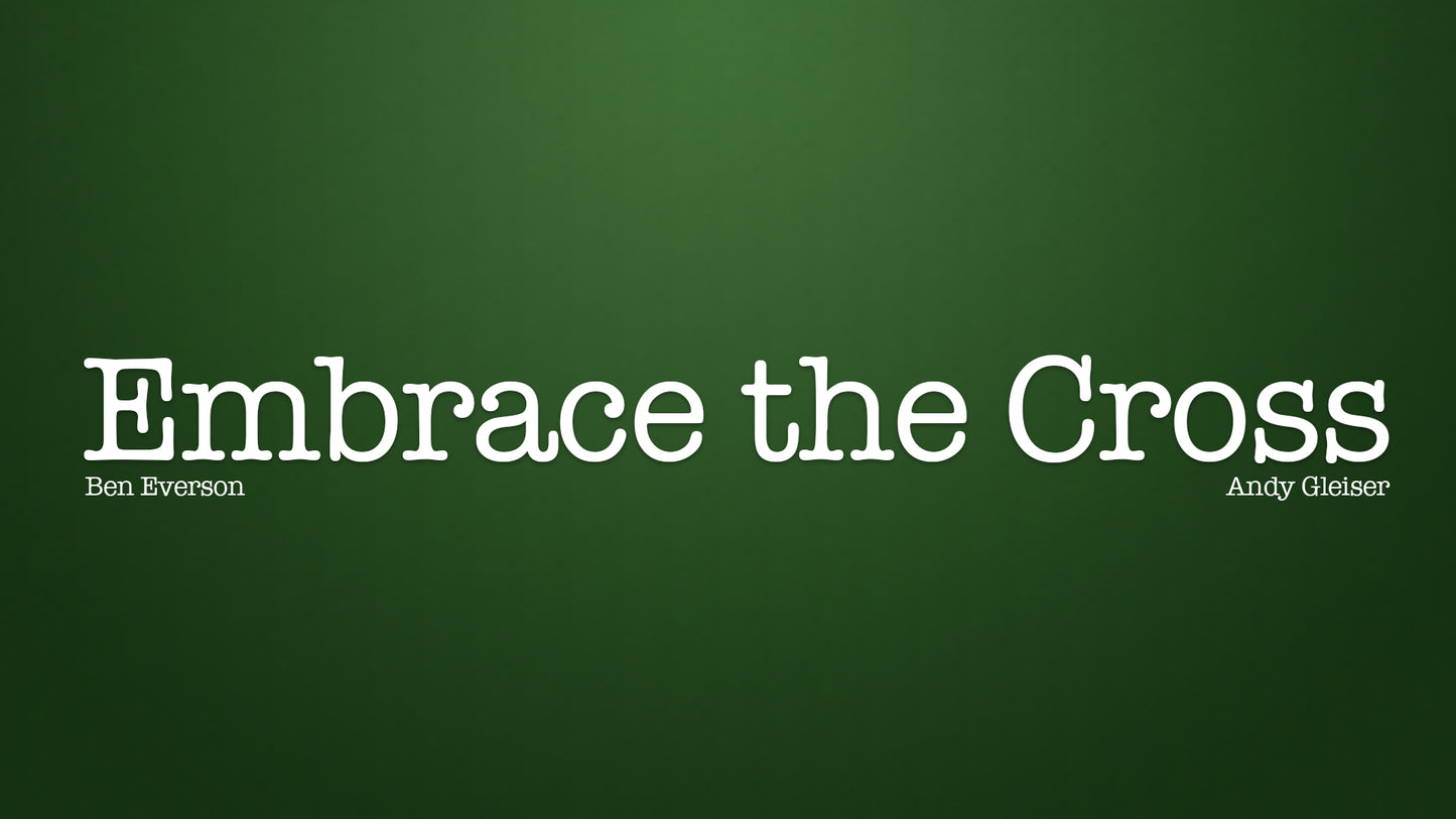 Embrace the Cross | Hymn Format PDF
